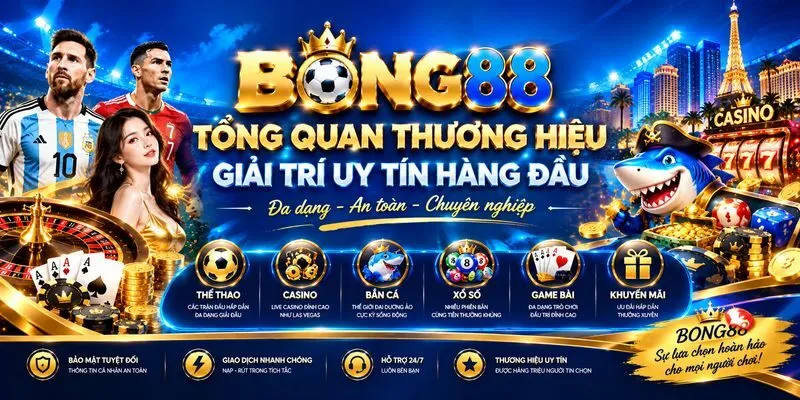 Tổng quan thương hiệu giải trí BONG88 uy tín